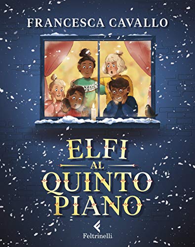 Francesca Cavallo - Elfi Al Quinto Piano (1 BOOKS) von FELTRINELLI KIDS